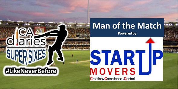 CA Diaries Super Sixes 2016 - Man of the Match - startup movers